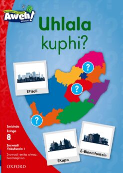 Aweh! Ibanga 2 Izinga 8 Incwadi Yokufunda 1: Uhlala kuphi?