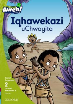 Aweh! IBanga 1 Inqanaba 2 Incwadi yokufunda 8: Iqhawekazi uChwayita