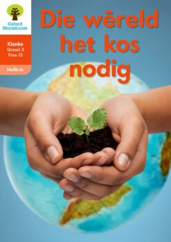 Oxford Storieboom Klanke Niefiksie Boek 38 Graad 3 Fase 12: Die wreld het kos