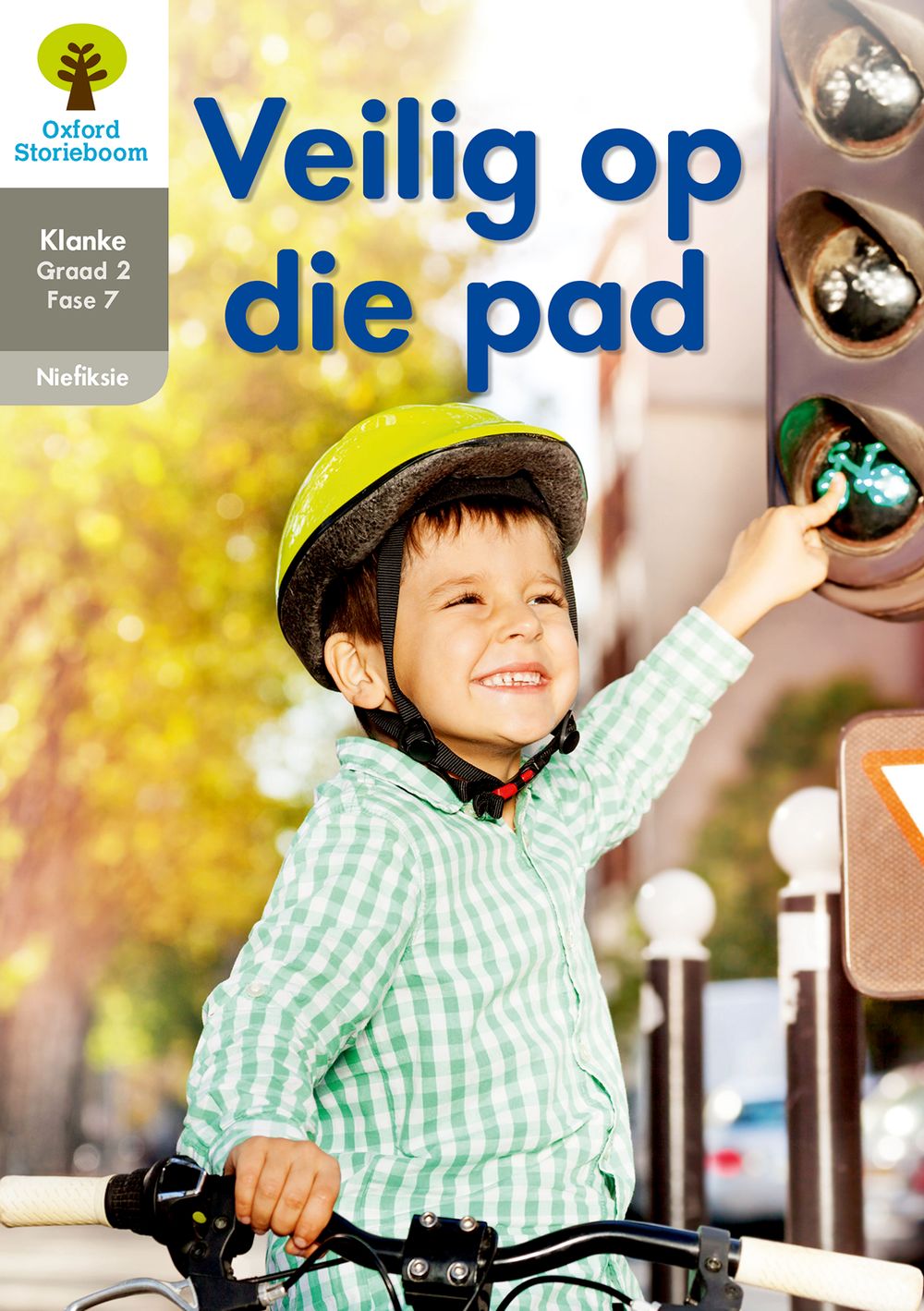 Oxford Storieboom Klanke Niefiksie Boek 26 Graad 2 Fase 7: Veilig op die pad ePD