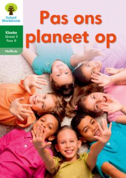 Oxford Storieboom Klanke Niefiksie Boek 24 Graad 3 Fase 11: Pas ons planeet op