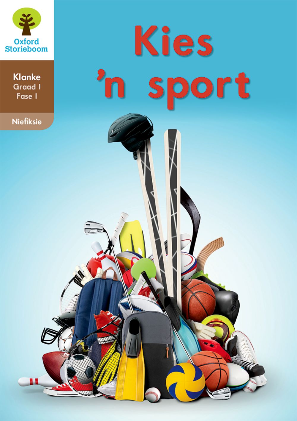 Oxford Storieboom Klanke Niefiksie Boek 8 Graad 1 Fase 1: Kies ‘n sport