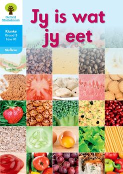 Oxford Storieboom Klanke Niefiksie Boek 12 Graad 3 Fase 10: Jy is wat jy eet