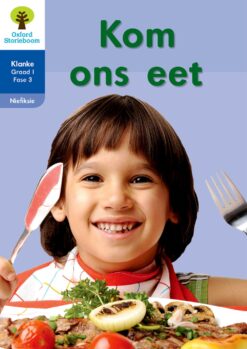 Oxford Storieboom Klanke Fiksie Boek 30 Graad 1 Fase 3: Kom ons eet