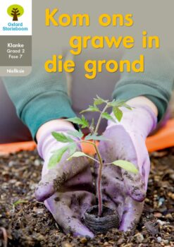 Oxford Storieboom Klanke Niefiksie Boek 22 Graad 2 Fase 7: Kom ons grawe in die
