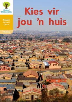 Oxford Storieboom Klanke Niefiksie Boek 40 Graad 1 Fase 4: Kies vir jou ‘n huis