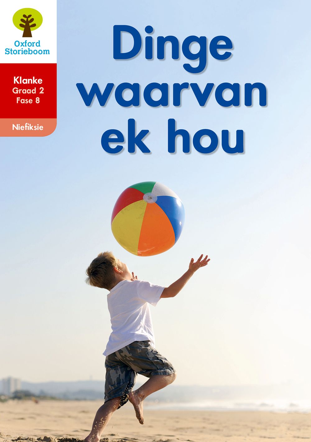 Oxford Storieboom Klanke Niefiksie Boek 40 Graad 2 Fase 8: Dinge waarvan ek hou