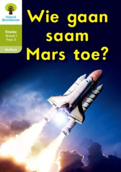 Oxford Storieboom Klanke Niefiksie Boek 20 Graad 1 Fase 2: Wie gaan Mars toe?