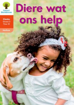 Oxford Storieboom Klanke Niefiksie Boek 36 Graad 3 Fase 12: Diere wat ons help e