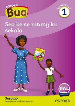 Oxford Bua Kereiti ya 1 Padiso 4: Seo ke se ratang ka sekolo
