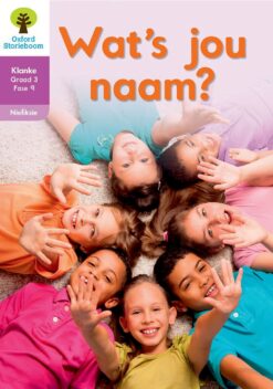 Oxford Storieboom Klanke Niefiksie Boek 2 Graad 3 Fase 9: Wat’s jou naam?