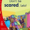Aweh! Grade 3 Level 12 Big Book 5: Dont be scared, Lelo!