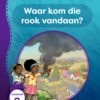 Aitsa! Graad 2 Vlak 5 Leesboek 2: Waar kom die rook vandaan?