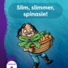 Aitsa! Graad 2 Vlak 5 Leesboek 1: Slim, slimmer, spinasie!