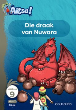Aitsa! Graad 2 Vlak 7 Leesboek 9: Die draak van Nuwara