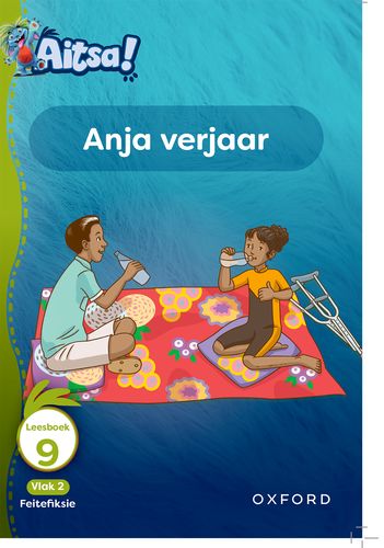 Aitsa! Graad 1 Vlak 2 Leesboek 9: Anja verjaar