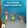 Aitsa! Graad 1 Vlak 1 Leesboek 2: Hoe Padda begin kwaak het