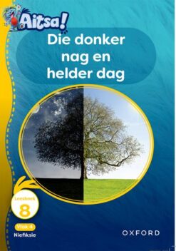 Aitsa! Graad 1 Vlak 4 Leesboek 8: Die donker nag en helder dag