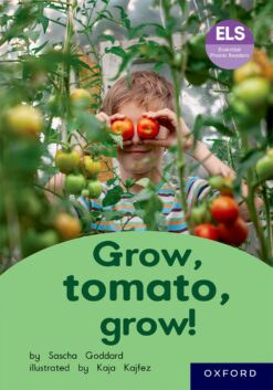 ELS Essential Phonic Reader Week 51 Unit 25: Grow, tomato, grow!