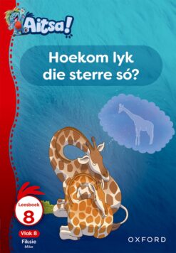 Aitsa! Graad 2 Vlak 8 Leesboek 8: Hoekom lyk die sterre s?