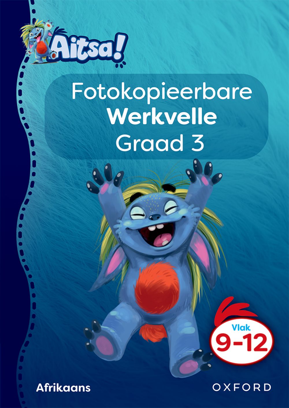 Aitsa! Graad 3 Vlak 9 tot 12 Fotokopieerbare Werkvelle