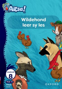 Aitsa! Graad 3 Vlak 12 Leesboek 8: Wildehond leer sy les