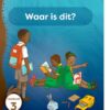 Aitsa! Graad 1 Vlak 1 Leesboek 3: Waar is dit?