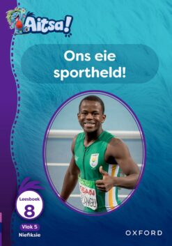 Aitsa! Graad 2 Vlak 5 Leesboek 8: Ons eie sportheld!