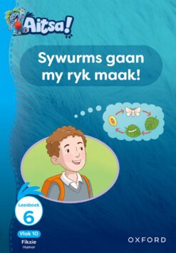 Aitsa! Graad 3 Vlak 10 Leesboek 6: Sywurms gaan my ryk maak!