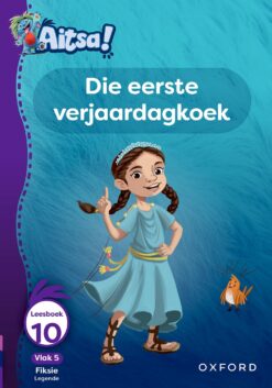 Aitsa! Graad 2 Vlak 5 Leesboek 10: Die eerste verjaardagkoek