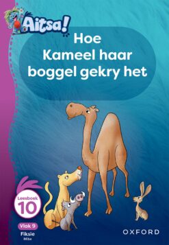 Aitsa! Graad 3 Vlak 9 Leesboek 10: Hoe Kameel haar boggel gekry het