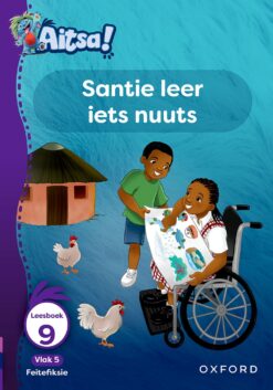 Aitsa! Graad 2 Vlak 5 Leesboek 9: Santie leer iets nuuts