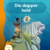 Aitsa! Graad 2 Vlak 6 Leesboek 4: Die dapper held