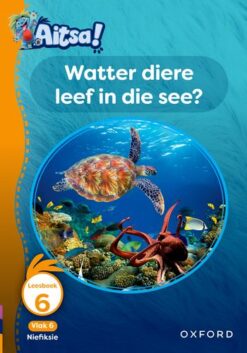 Aitsa! Graad 2 Vlak 6 Leesboek 6: Watter diere leef in die see?