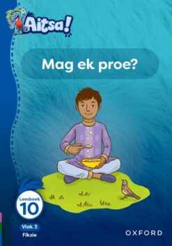 Aitsa! Graad 1 Vlak 3 Leesboek 10: Mag ek proe?
