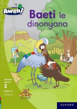 Aweh! Kereiti 1 Boemo 2 Padiso 10: Baeti le dinonyana