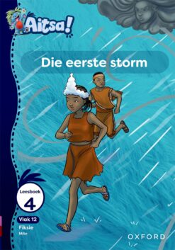 Aitsa! Graad 3 Vlak 12 Leesboek 4: Waar kom storms vaandaan?