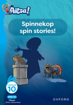 Aitsa! Graad 3 Vlak 10 Leesboek 10: Spinnekop spin stories!