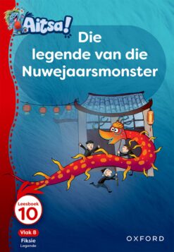 Aitsa! Graad 2 Vlak 8 Leesboek 10: Die legende van die Nuwejaarsmonster