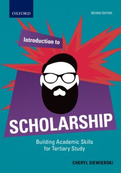 Introduction to Scholarship: Building Academic Skills for Tertiary Study 2e
