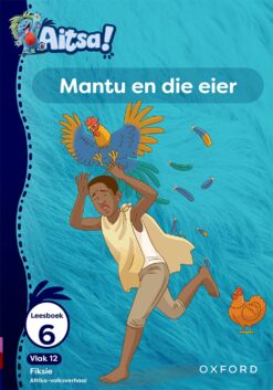 Aitsa! Graad 3 Vlak 12 Leesboek 6: Mantu en die eier