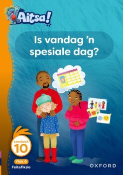 Aitsa! Graad 2 Vlak 6 Leesboek 10: Is vandag ‘n spesiale dag?