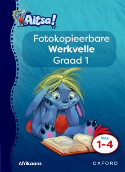 Aitsa! Graad 1 Vlak 1 tot 4 Fotokopieerbare Werkvelle