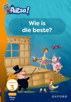 Aitsa! Graad 2 Vlak 6 Leesboek 3: Wie is die beste