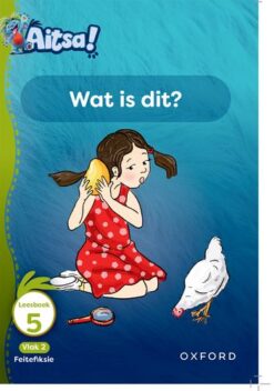 Aitsa! Graad 1 Vlak 2 Leesboek 5: Wat is dit?