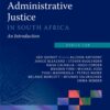 Administrative Justice in South Africa 2e