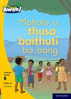 Aweh! Kereiti 2 Boemo 8 Padiso 10: Mpholo o thusa baithuti ba bang