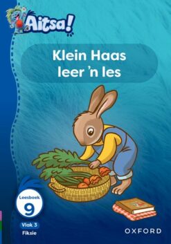 Aitsa! Graad 1 Vlak 3 Leesboek 9: Klein Haas leer ‘n les