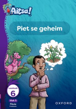 Aitsa! Graad 2 Vlak 5 Leesboek 6: Piet se geheim