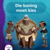 Aitsa! Graad 2 Vlak 5 Leesboek 3: Die koning moet kies
